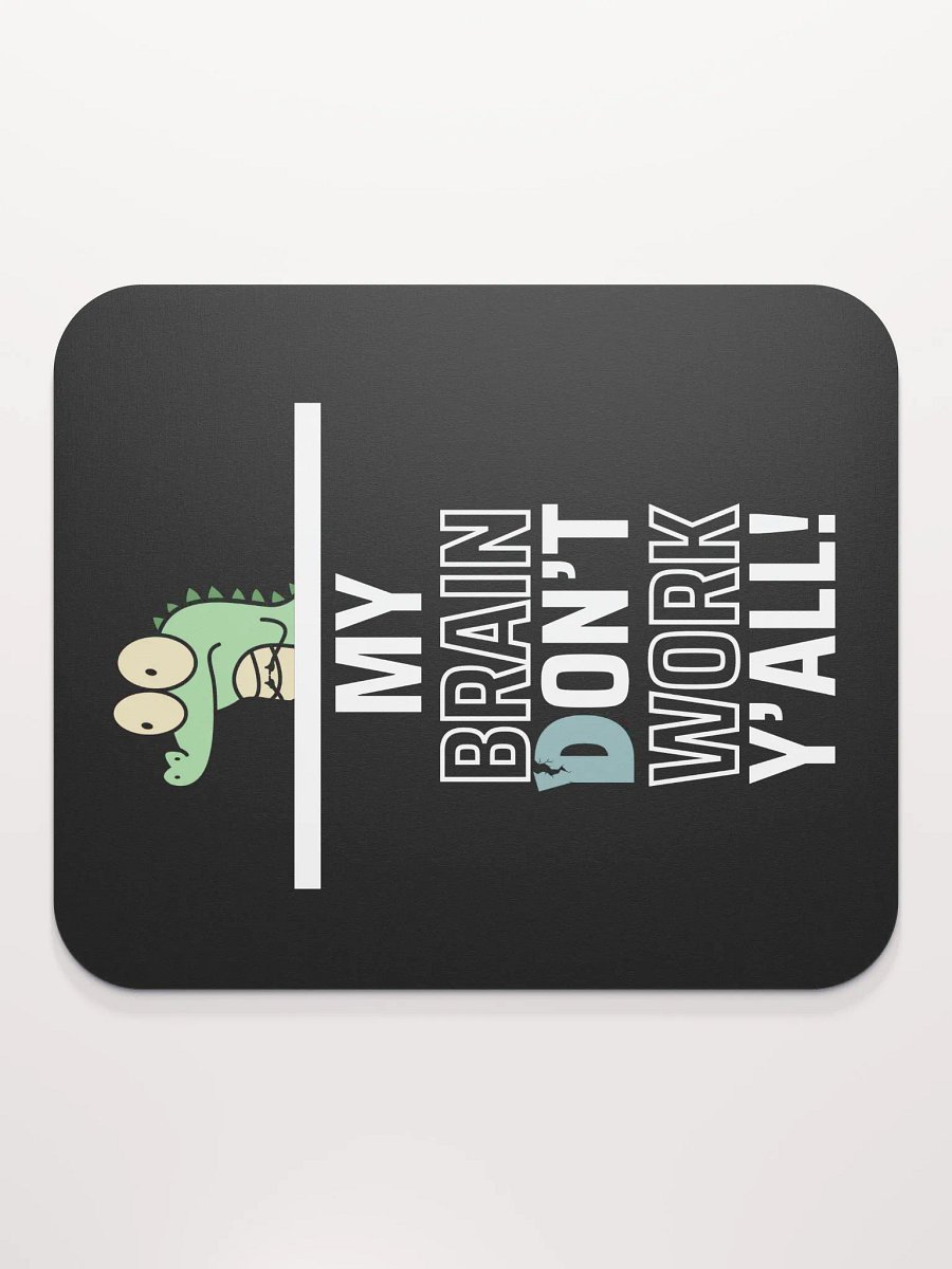 Brain Don't Work Mouse Pad product image (2)