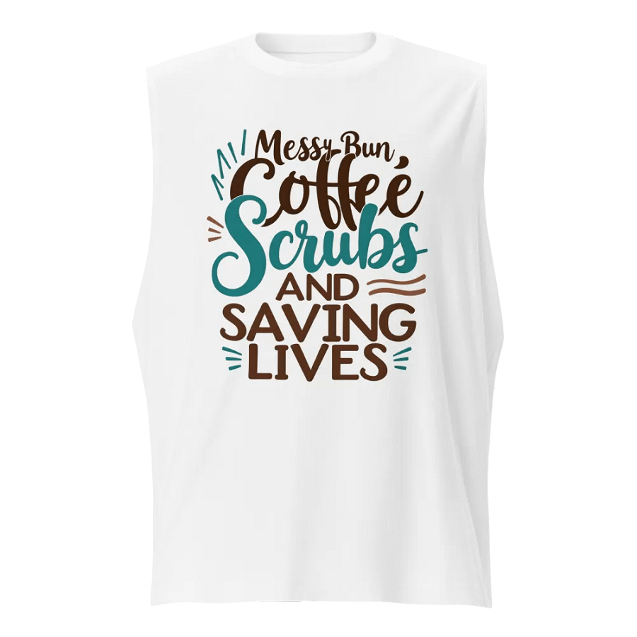 Messy Bun & Saving Lives Muscle Tank product image (1)