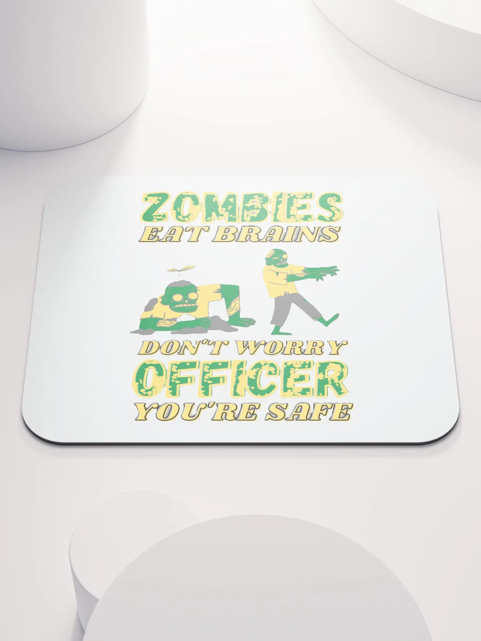 ZOMBIES EAT BRAINS, YOU'RE SAFE OFFICER product image (1)