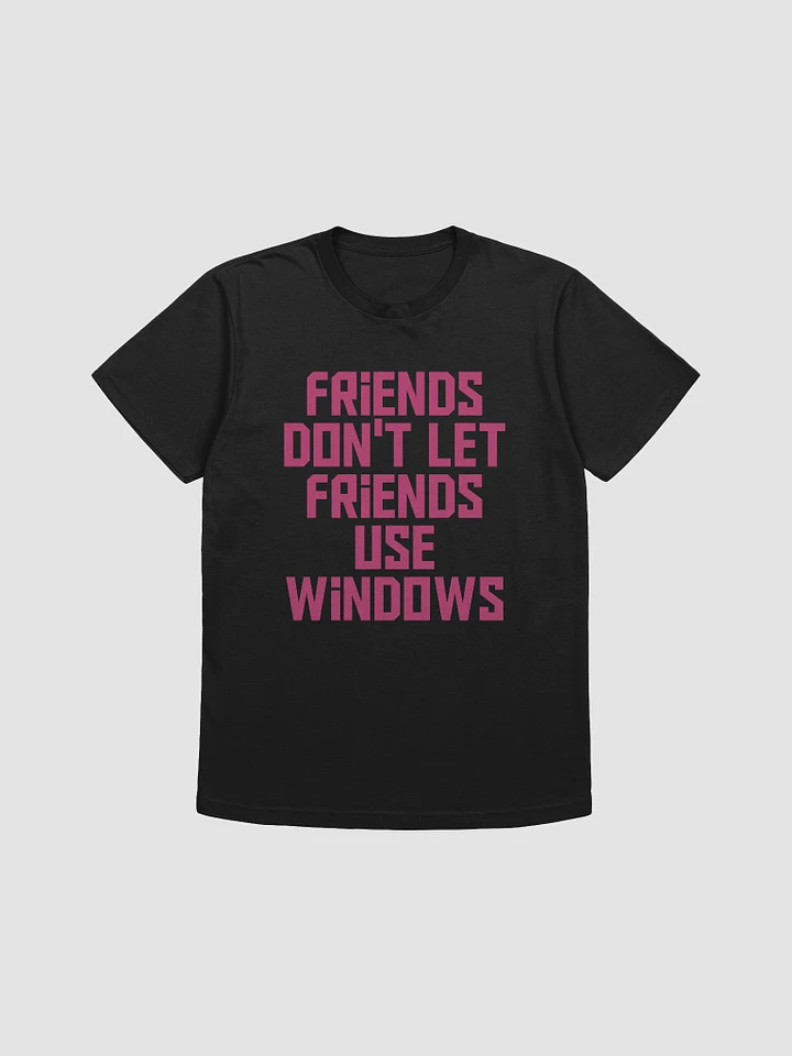 Friends Don't Let Friends product image (1)