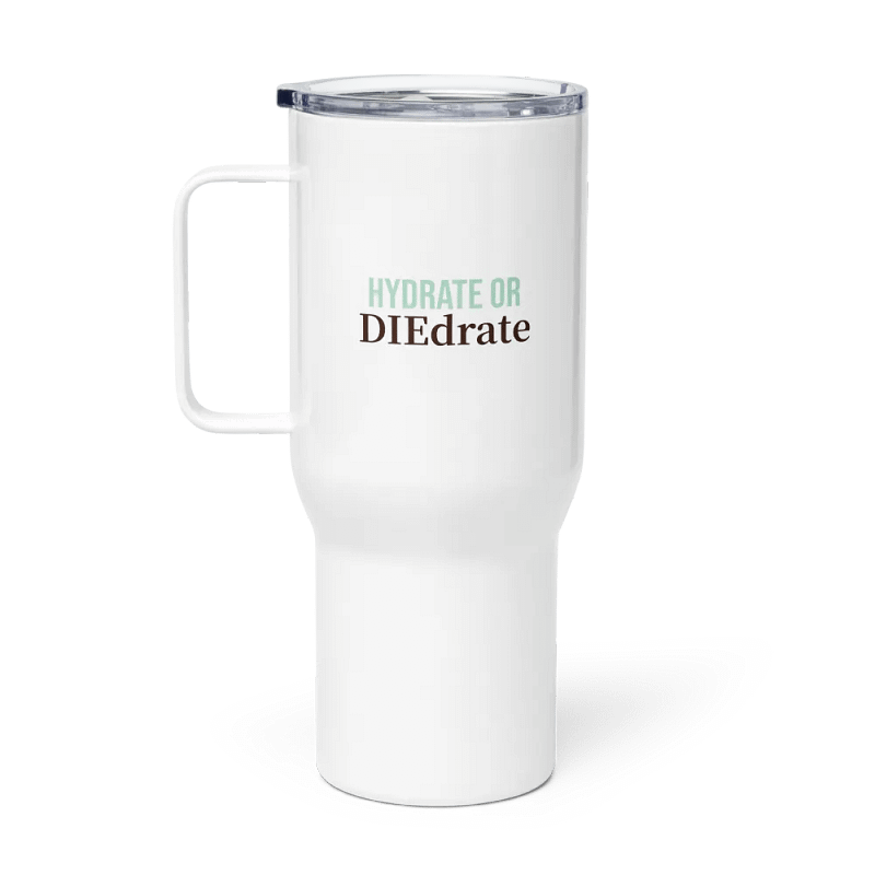 MintysPub "Hydrate or DIEdrate" Tumbler