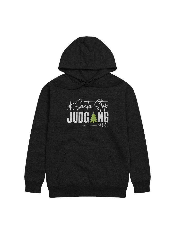 White Green Santa Stop Judging Me Cotton Heritage Christmas Unisex Hoodie product image (1)