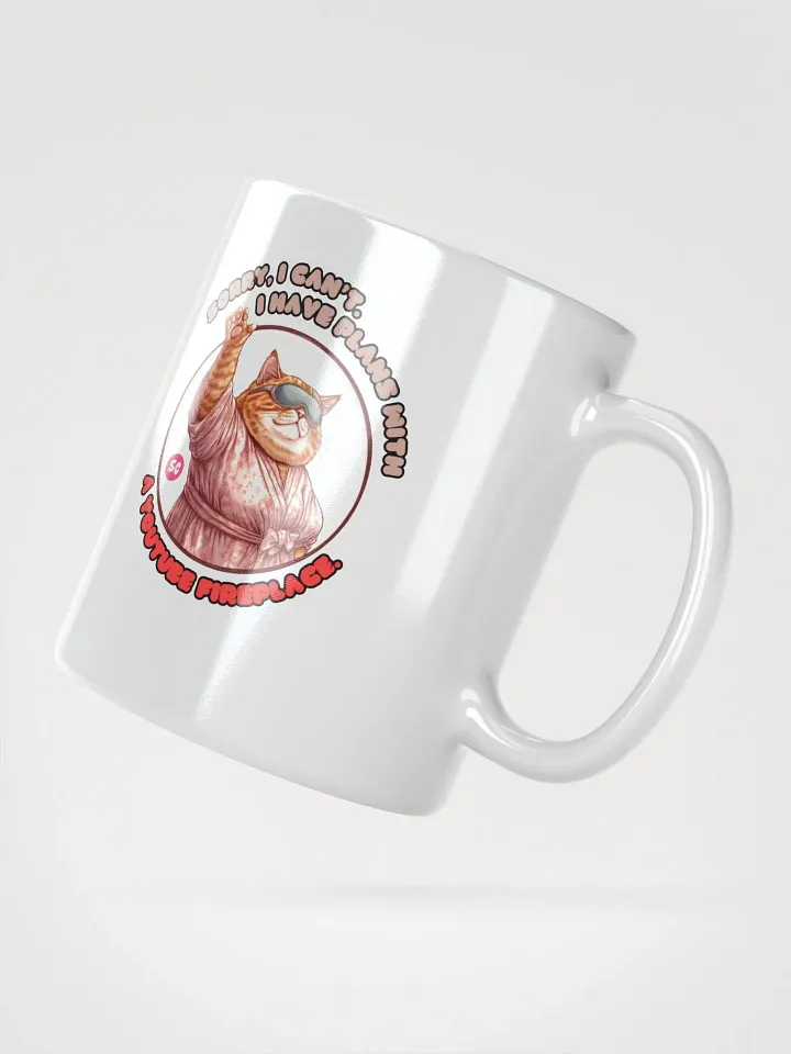 Cozy Cat - Sorry, I Can't. I Have Plans With a YouTube Fireplace | White Glossy Mug product image (5)