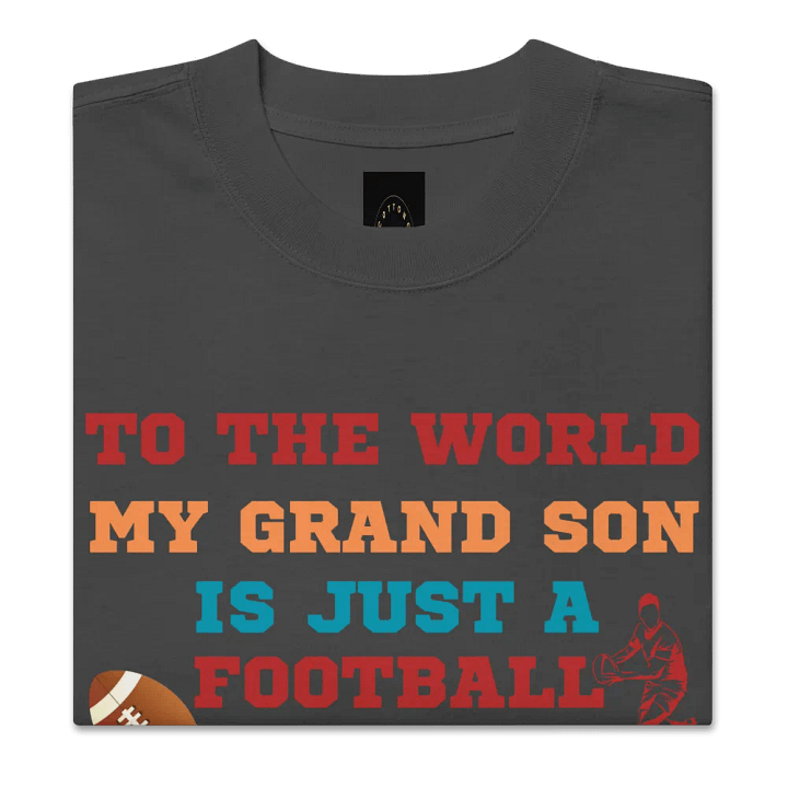 To The Word My Grandson Is Just A Football Player Grandpa Oversized Tee product image (2)