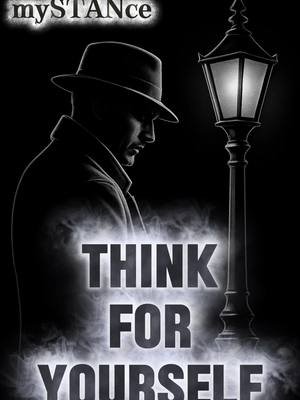 Think For Yourself #thinkforyourself #freespeech #contrarianthinking #mystance #stananderson