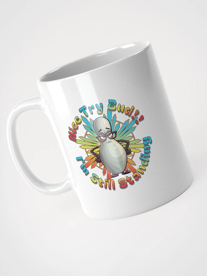 Nice Try Bud Im Still Standing Bowling Resilient Mug product image (2)