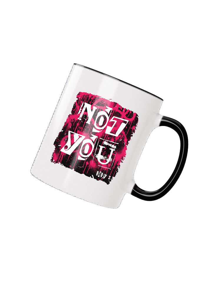 Not You Mug product image (3)