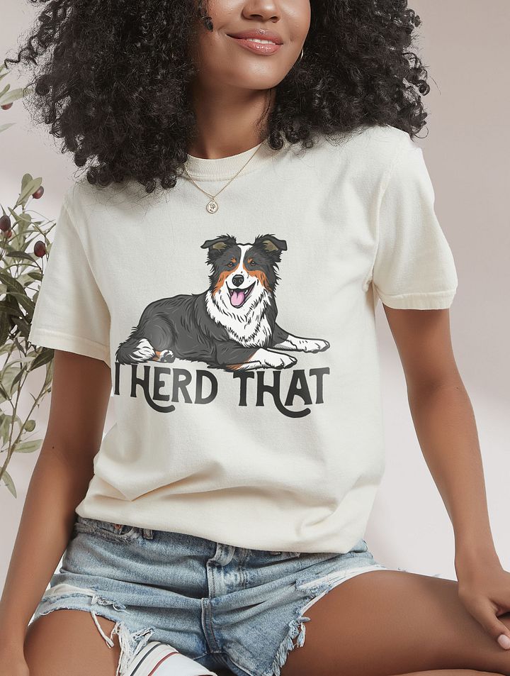 I Herd That T-Shirt of a Border Collie (Tricolor) | Funny T-Shirt for Herding Dog Paw-rents product image (14)