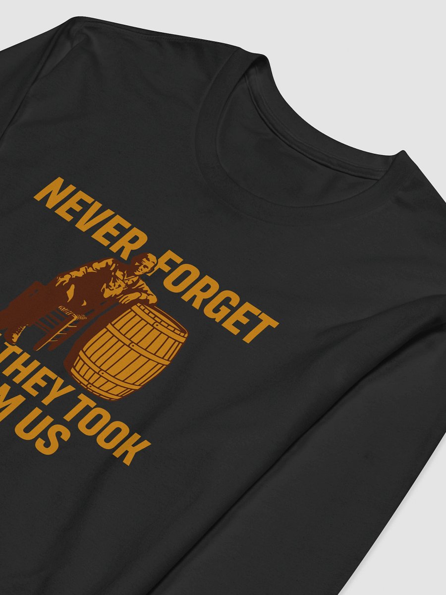 Never Forget What They Took From Us product image (3)