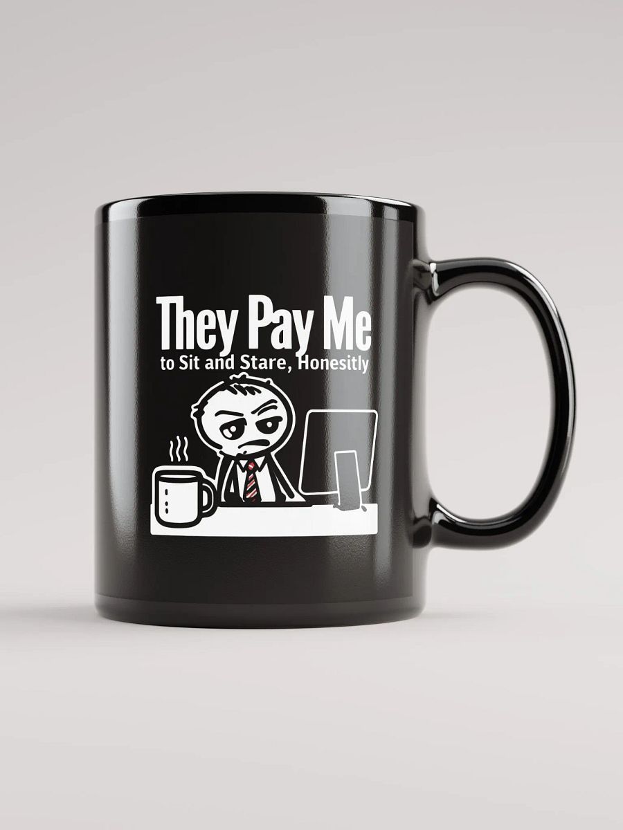 They Pay Me To Sit And Stare Honestly Mugs product image (1)