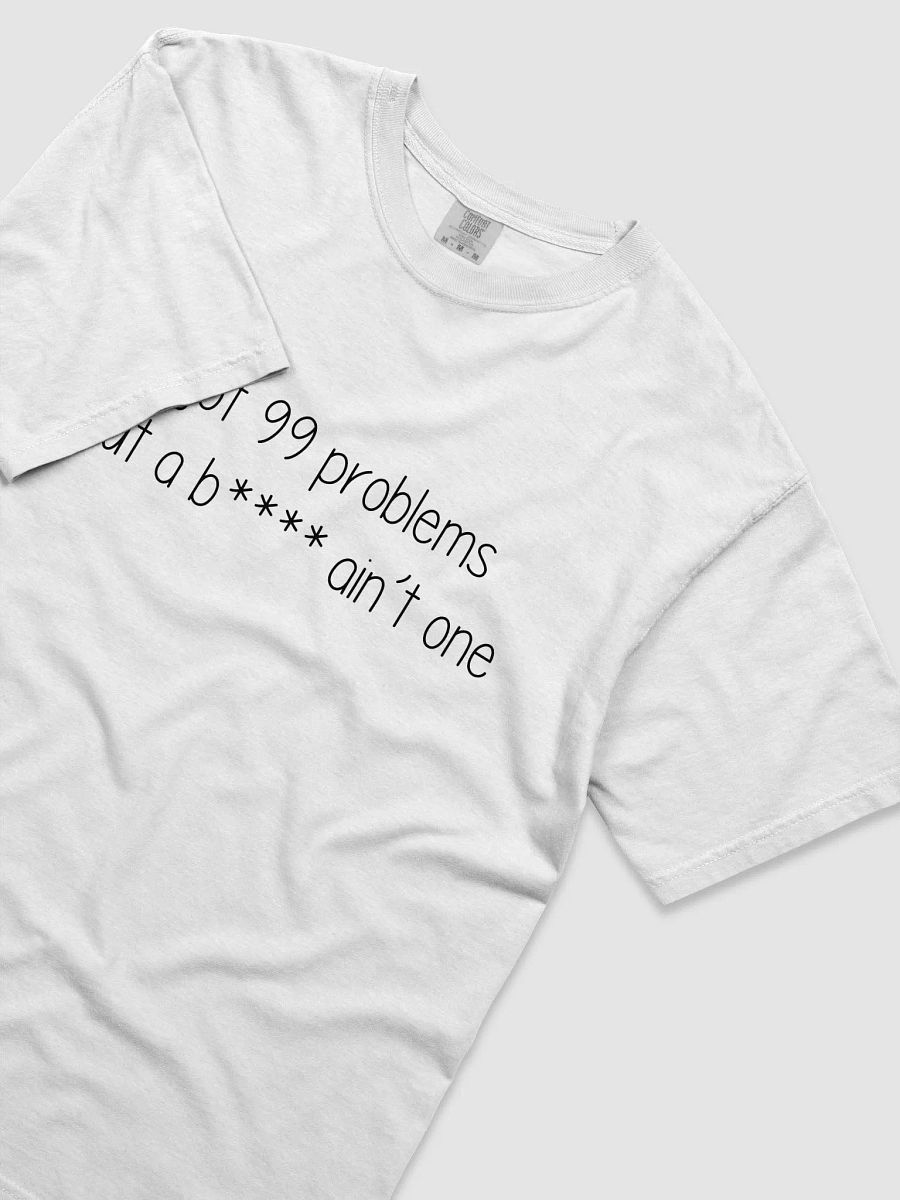 I've Got 99 Problems product image (15)