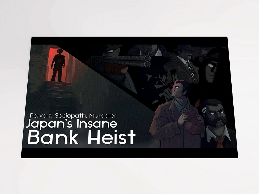Pervert, Sociopath, Murderer I Japan's Insane Bank Heist / Youtube thumbnail Matte Poster product image (2)