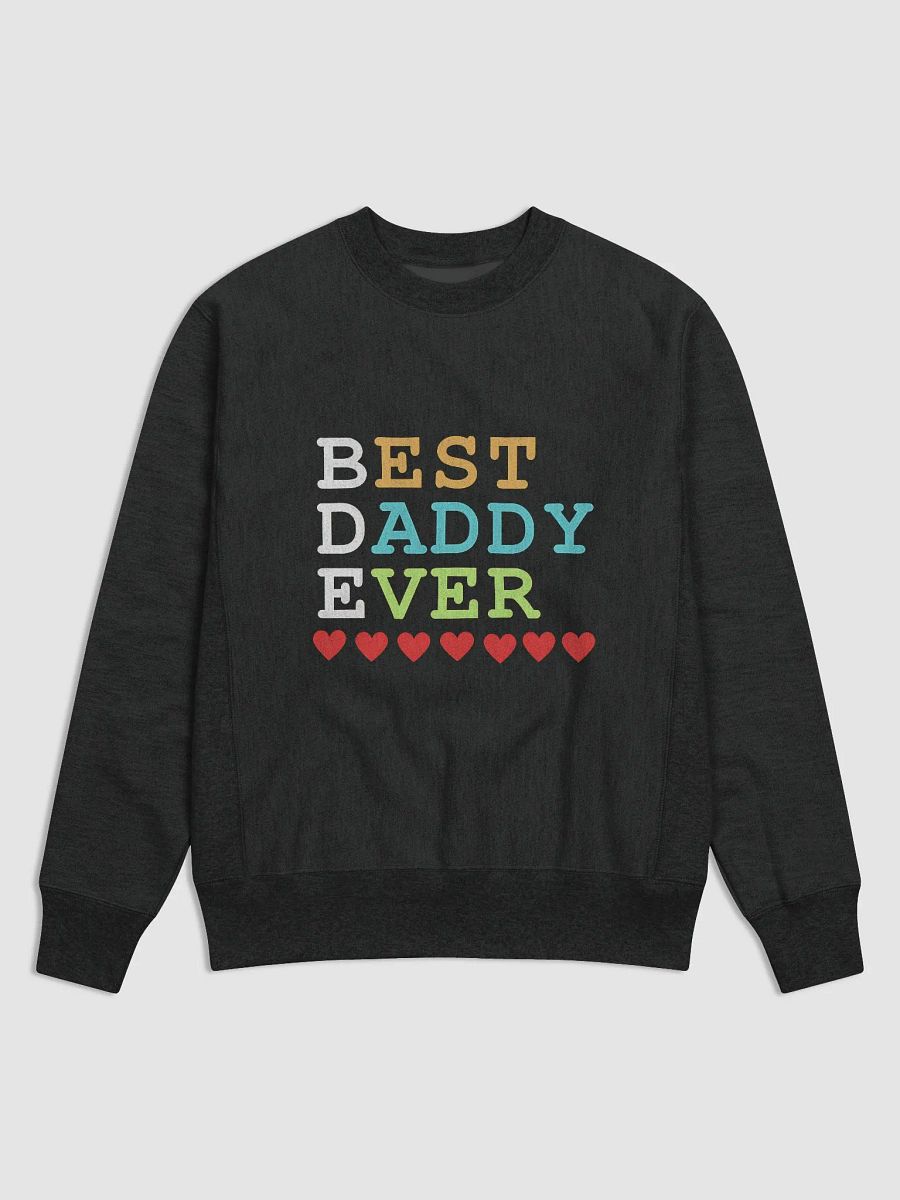 Best Daddy Ever Champion Cotton Max Sweatshirt product image (1)