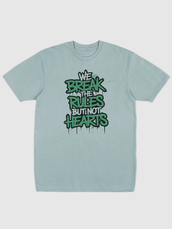 Men's Premium Heavyweight Tee - We Break the Rules but not Hearts. product image (1)