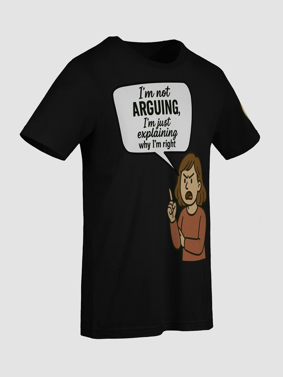I'm not Arguing (Female) Bella+Canvas Supersoft T-Shirt Colors (1) product image (96)