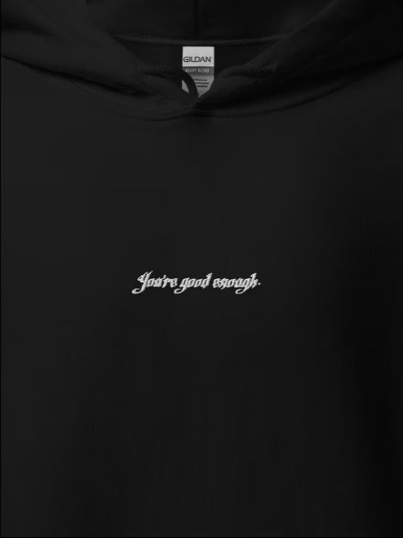 you're good enough -hoodie product image (2)