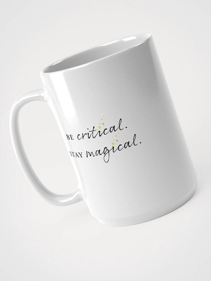 "Be Critical and Stay Magical" Mug product image (2)