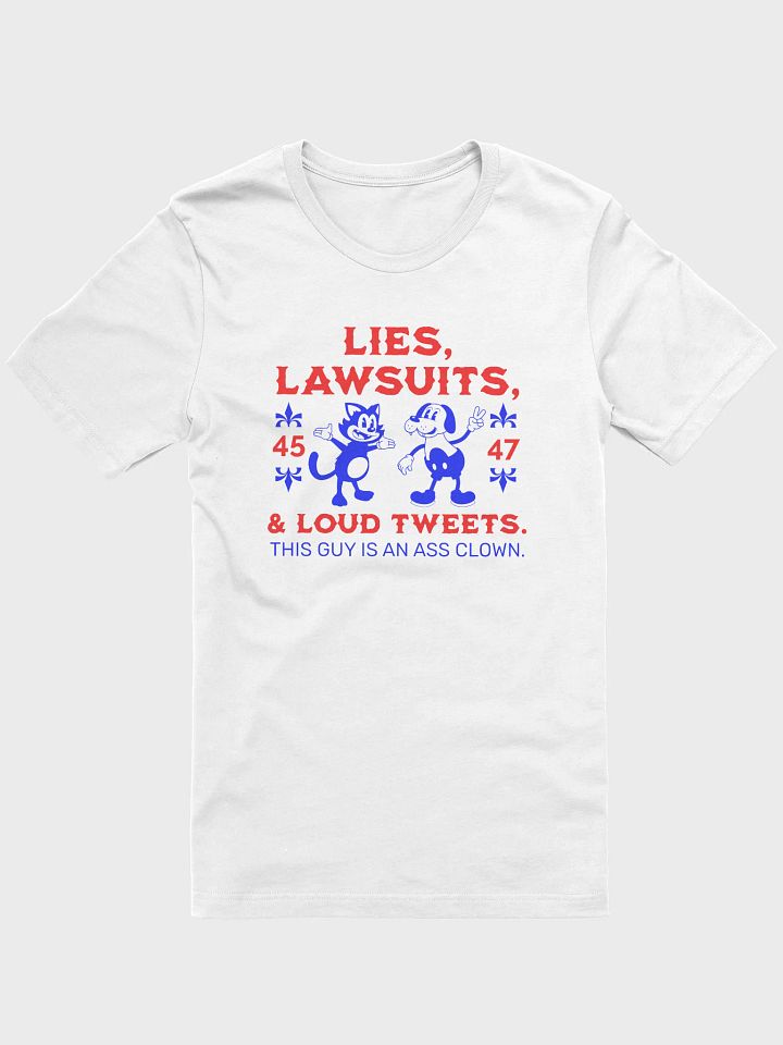 Lies, Lawsuits, & Loud Tweets - Unisex T-Shirt product image (1)