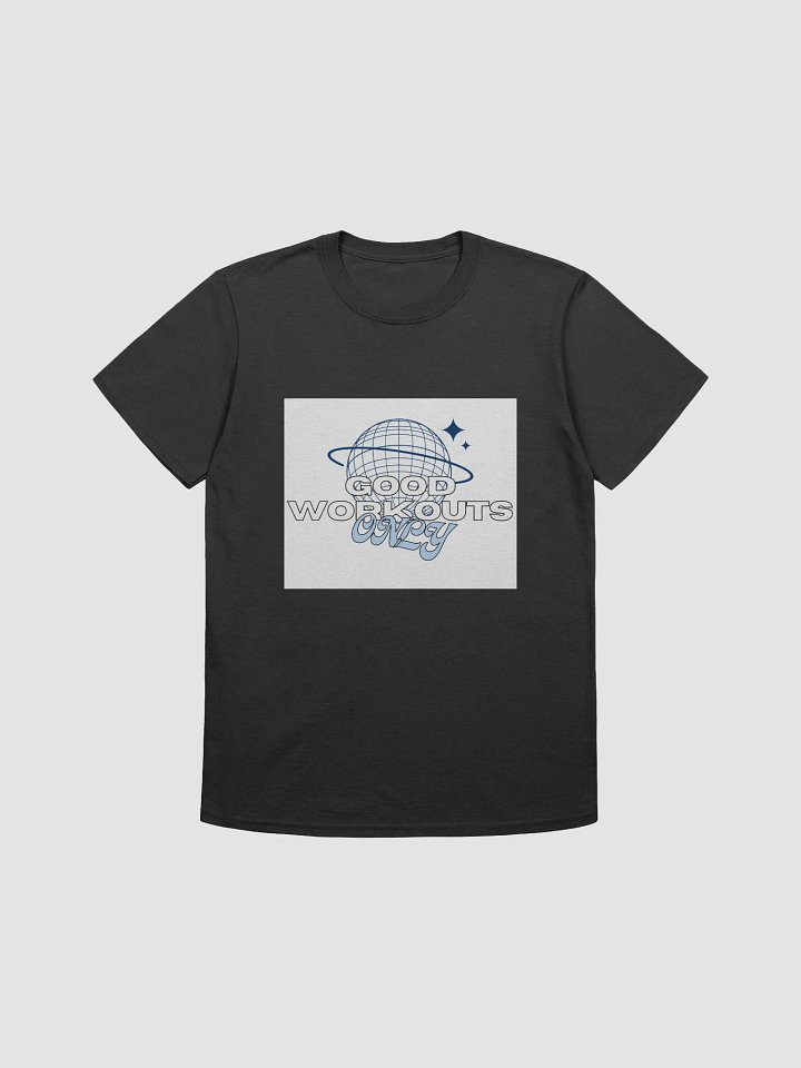 Good Workouts Only T-Shirt product image (4)