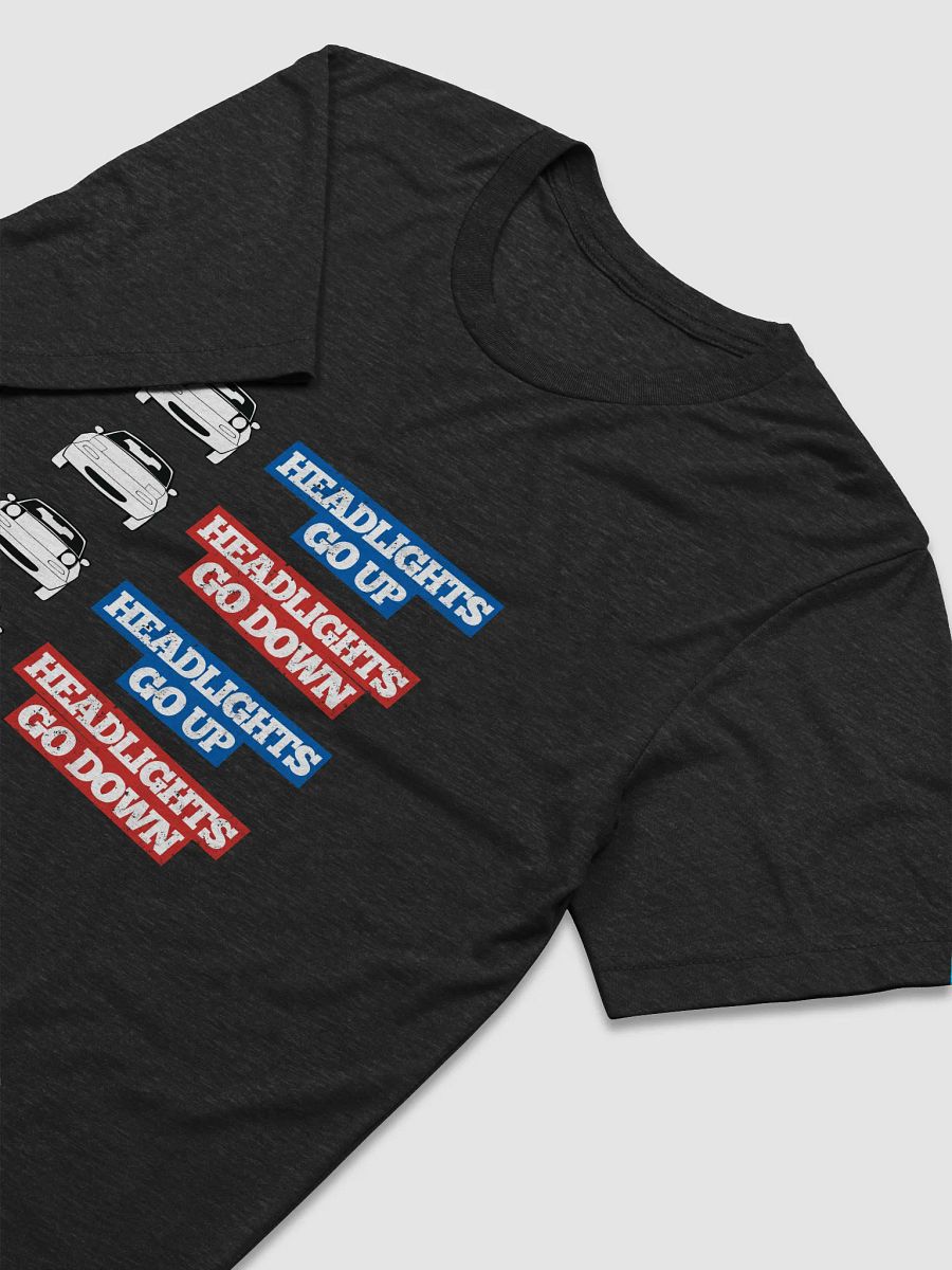 Headlights Go Down Shirt product image (12)