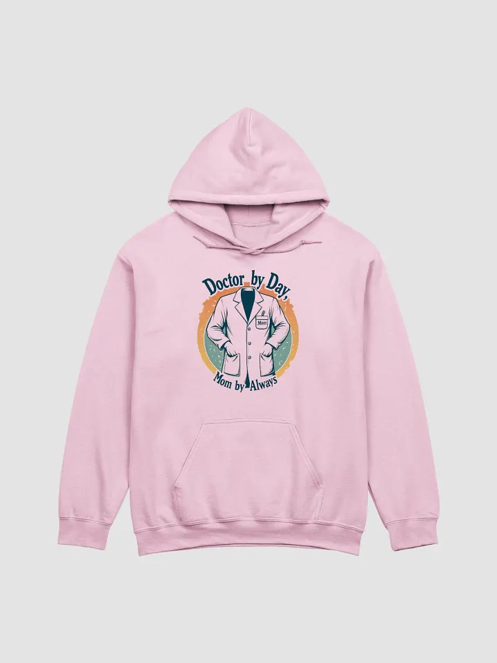 Doctor by Day, Mom by Always Hoodie product image (8)
