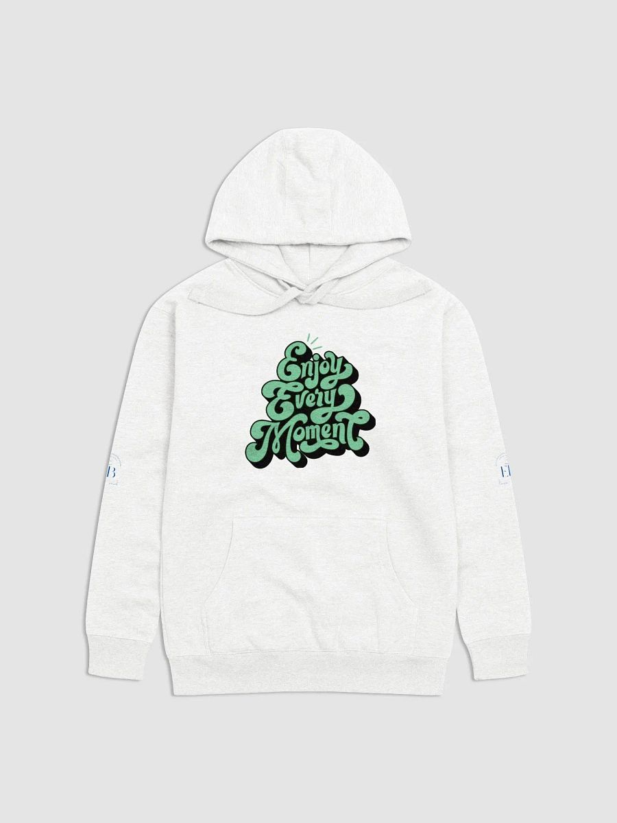 Enjoy Every Moment: Hoodie product image (11)