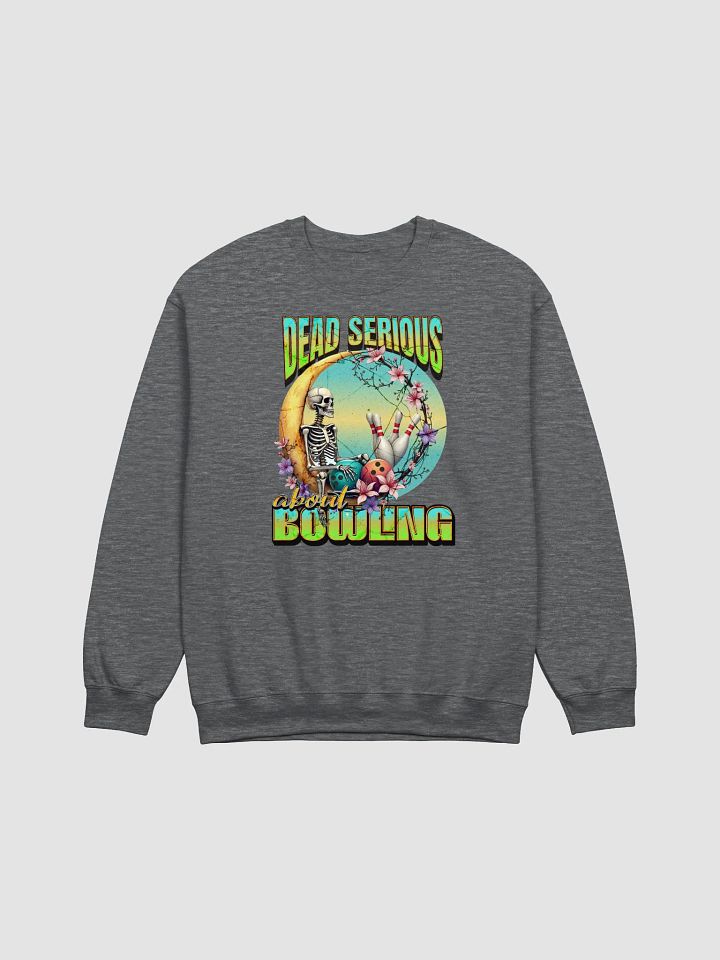 Dead Serious About Bowling Skeleton Cozy Comfort Classic Crewneck product image (1)