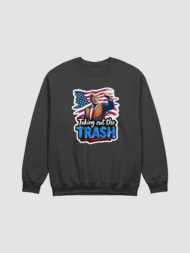 Sweatshirt: Trump Trash Removal product image (5)