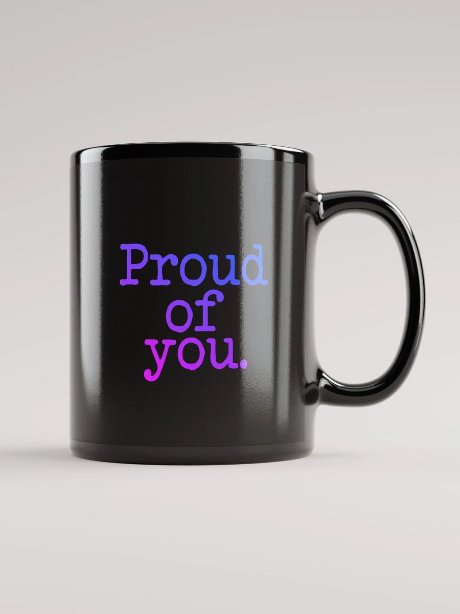 Proud of You Mug product image (3)