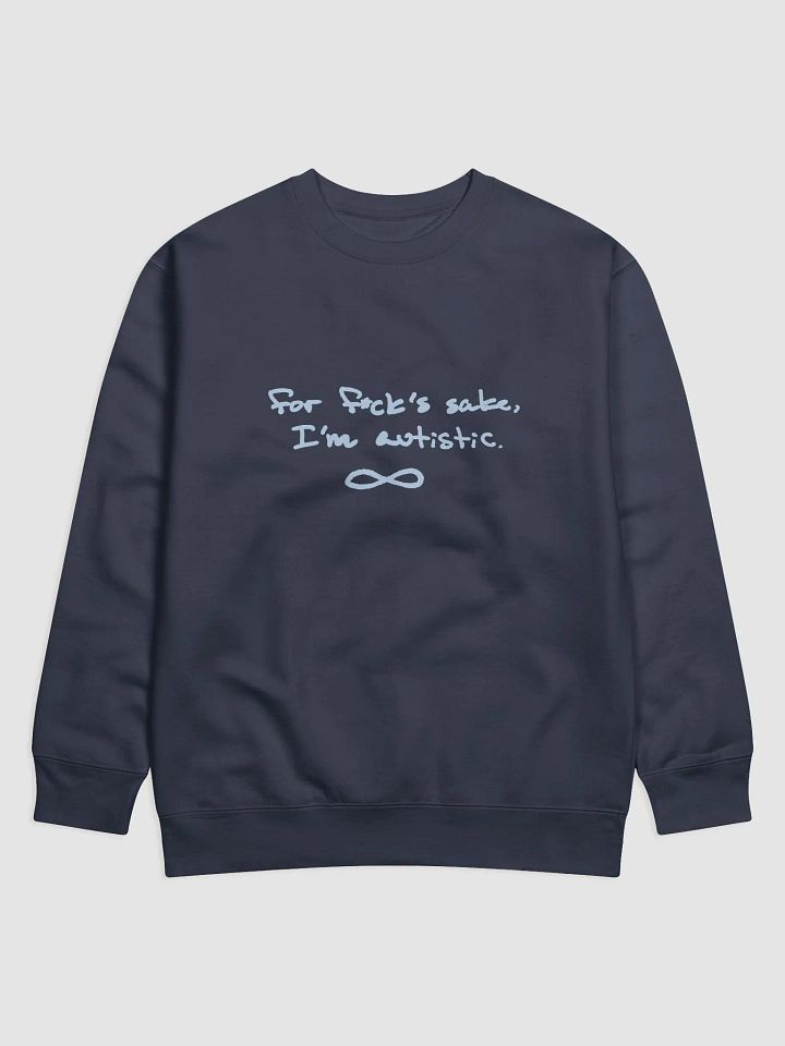 FFS, I'm autistic. (light blue design) Printed Premium Cotton Crewneck product image (17)