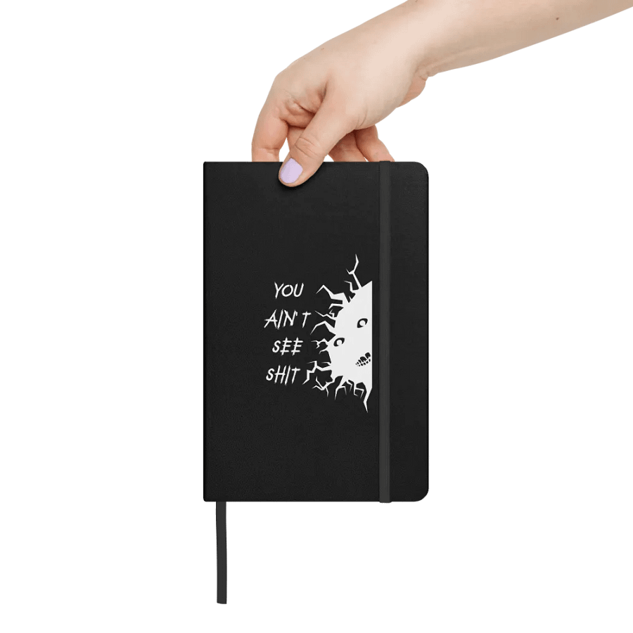 You Ain't See SHH Hardcover Notebook product image (14)