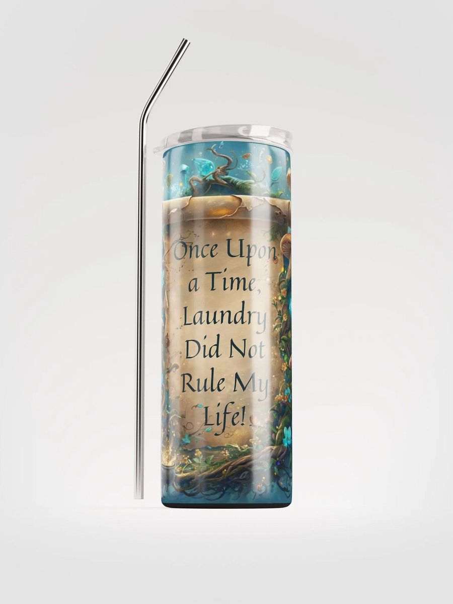 Once Upon a Time, Laundry Did Not Rule My Life – Funny Mom Tumbler, Parenting Humor, Relatable Mom Life Gift product image (1)