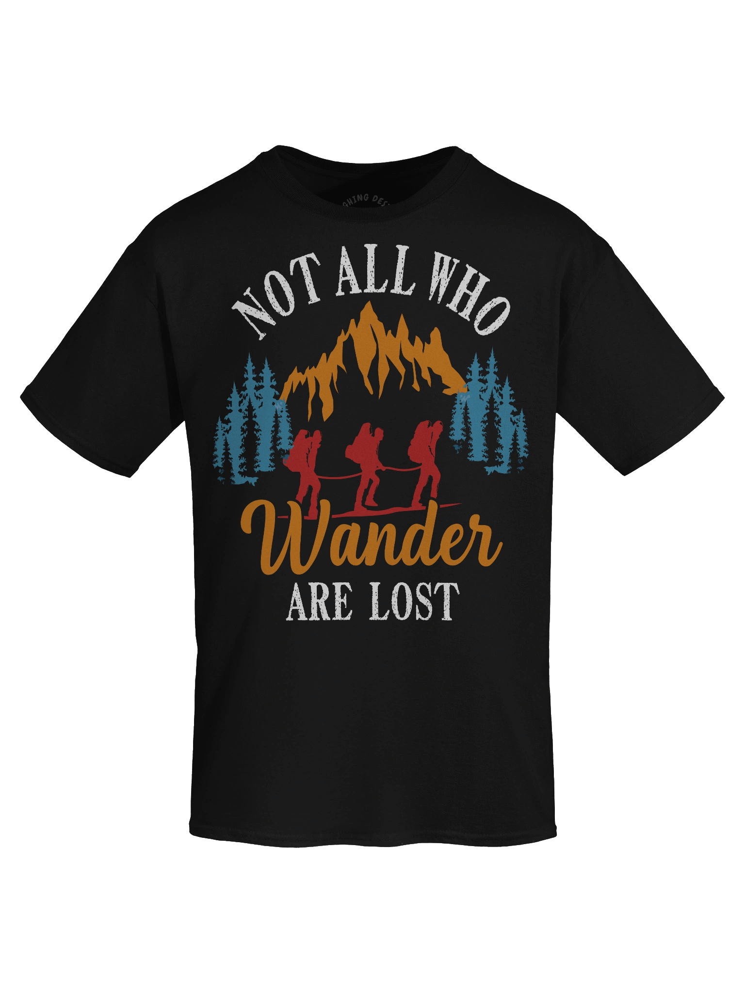 "Not All Who Wander Are Lost" Hiking & Adventure T-Shirt product image (1)