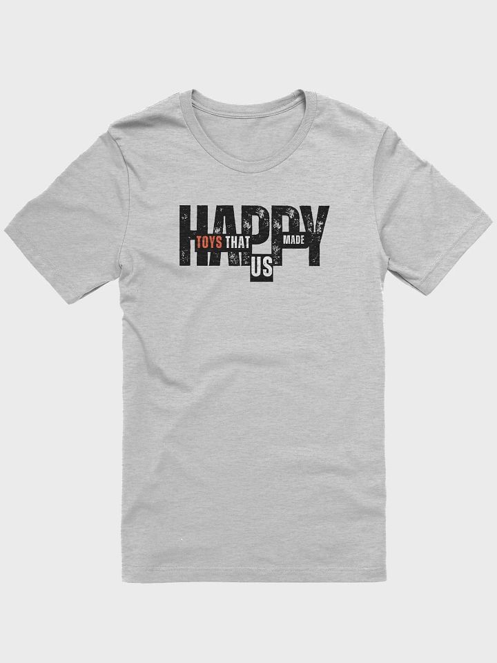 Toys That Made Us Happy T-Shirt product image (2)