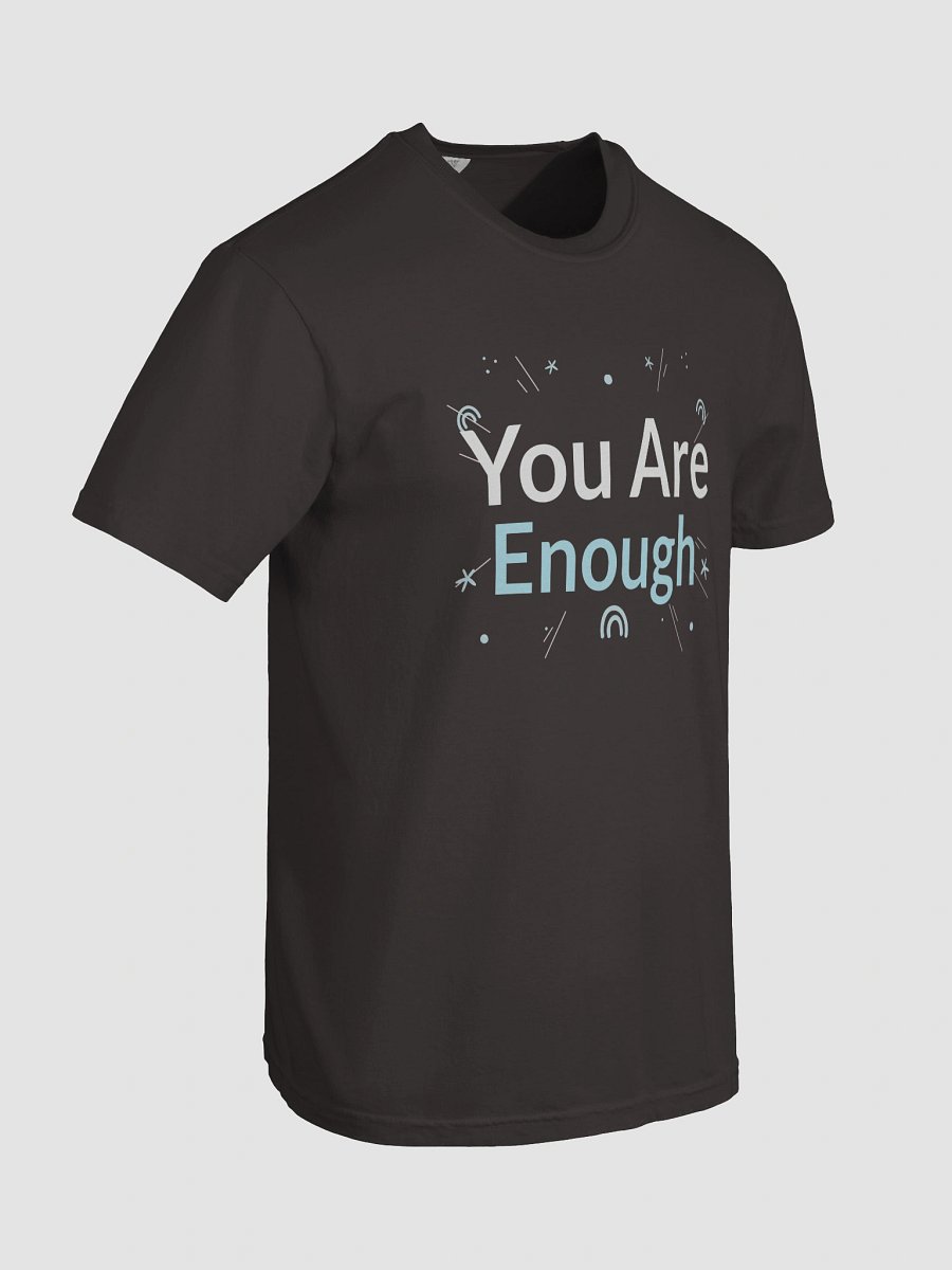 You Are Enough Inspirational T-Shirt product image (64)