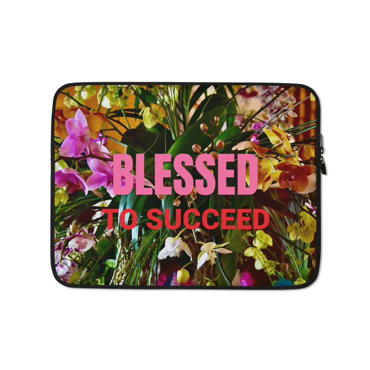 BLESSED TO SUCCEED LAPTOP SLEEVE product image (1)