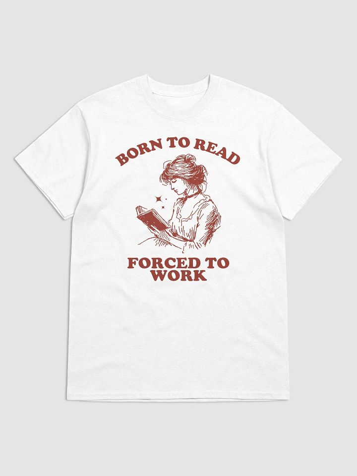 Born to read forced to work product image (1)