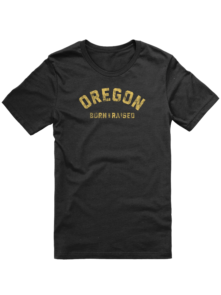 Oregon Born and Raised T-Shirt product image (1)