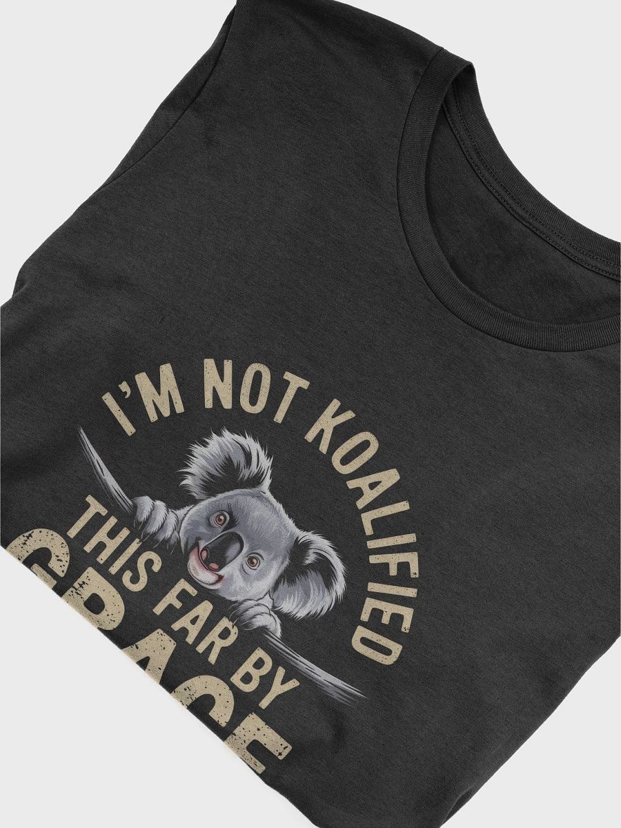 This far by Grace. I'm Not koalified T-Shirt product image (6)