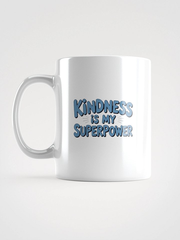 Kindness is My Superpower White Mug product image (1)