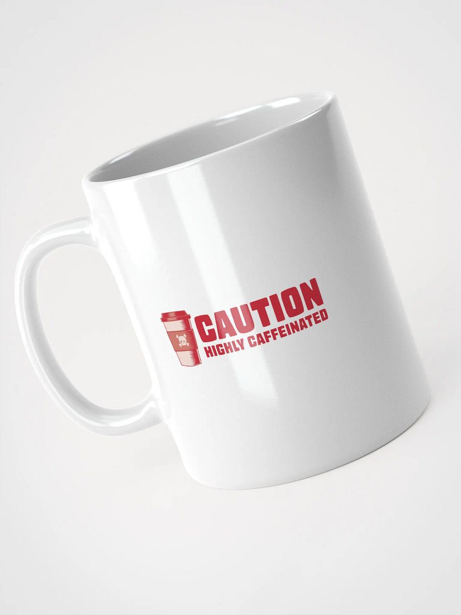 Funny Coffee Lover Mug - Caution: Highly Caffeinated product image (4)