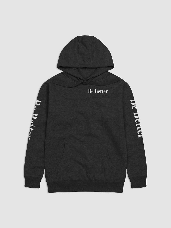 Be Better Hoodie product image (1)