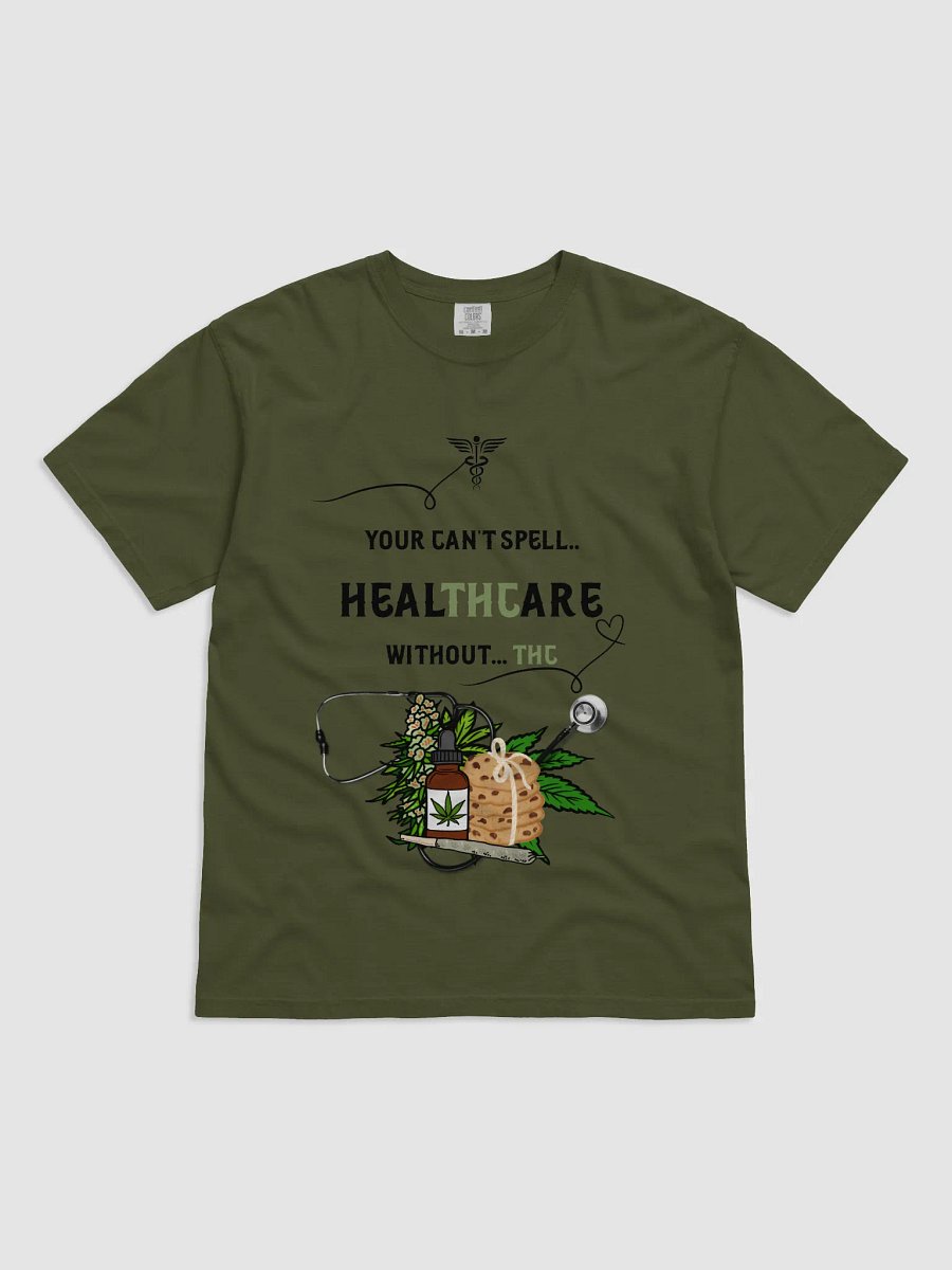 You Can’t Spell Healthcare Without THC – Informational Weed Tee product image (7)