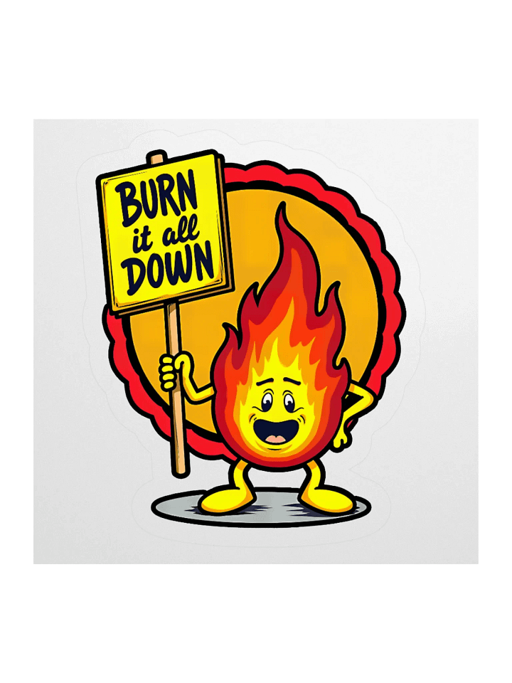 Burn It All Down Sticker product image (1)
