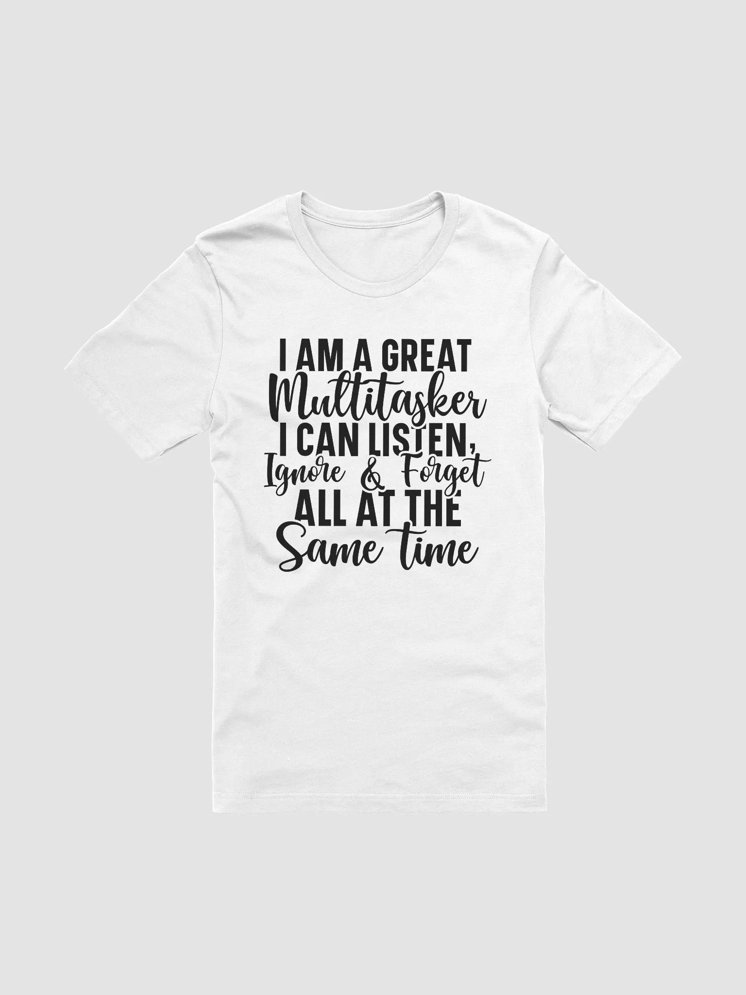 I Am A Great Multitasker I Can Listen Women White T-Shirt product image (3)
