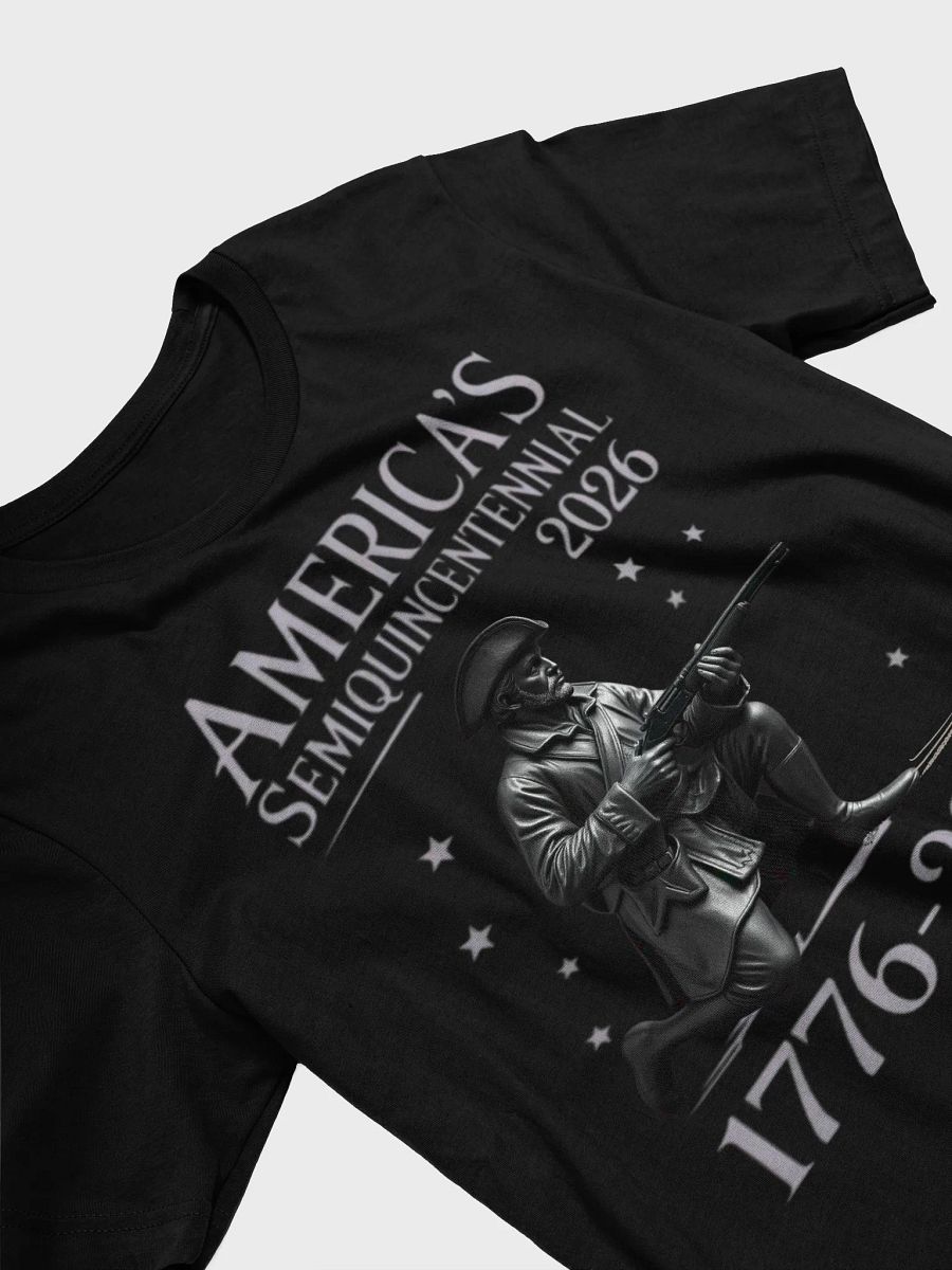 America's Semiquincentennial 2026 Tee | 250 Years USA Independence | Revolutionary War Patriot Shirt | 1776-2026 Commemorative T-Shirt product image (3)