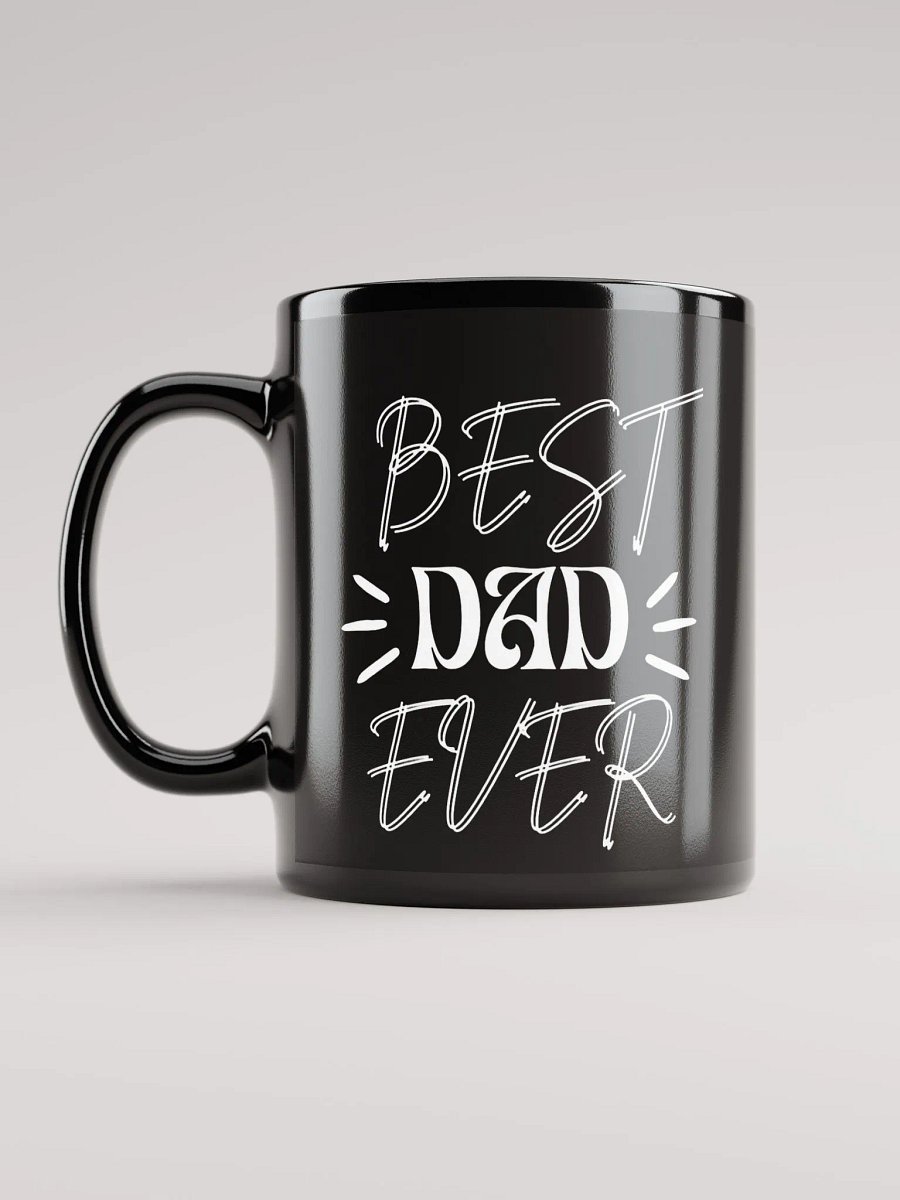 Best Dad Ever Mug - Unique Gift for Father's Day, Birthday, or Any Occasion product image (11)