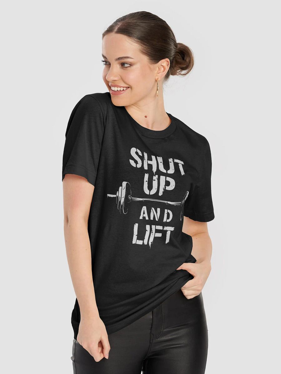Shut Up and Lift T-Shirt - Fitness and Weight Lifting Design product image (4)