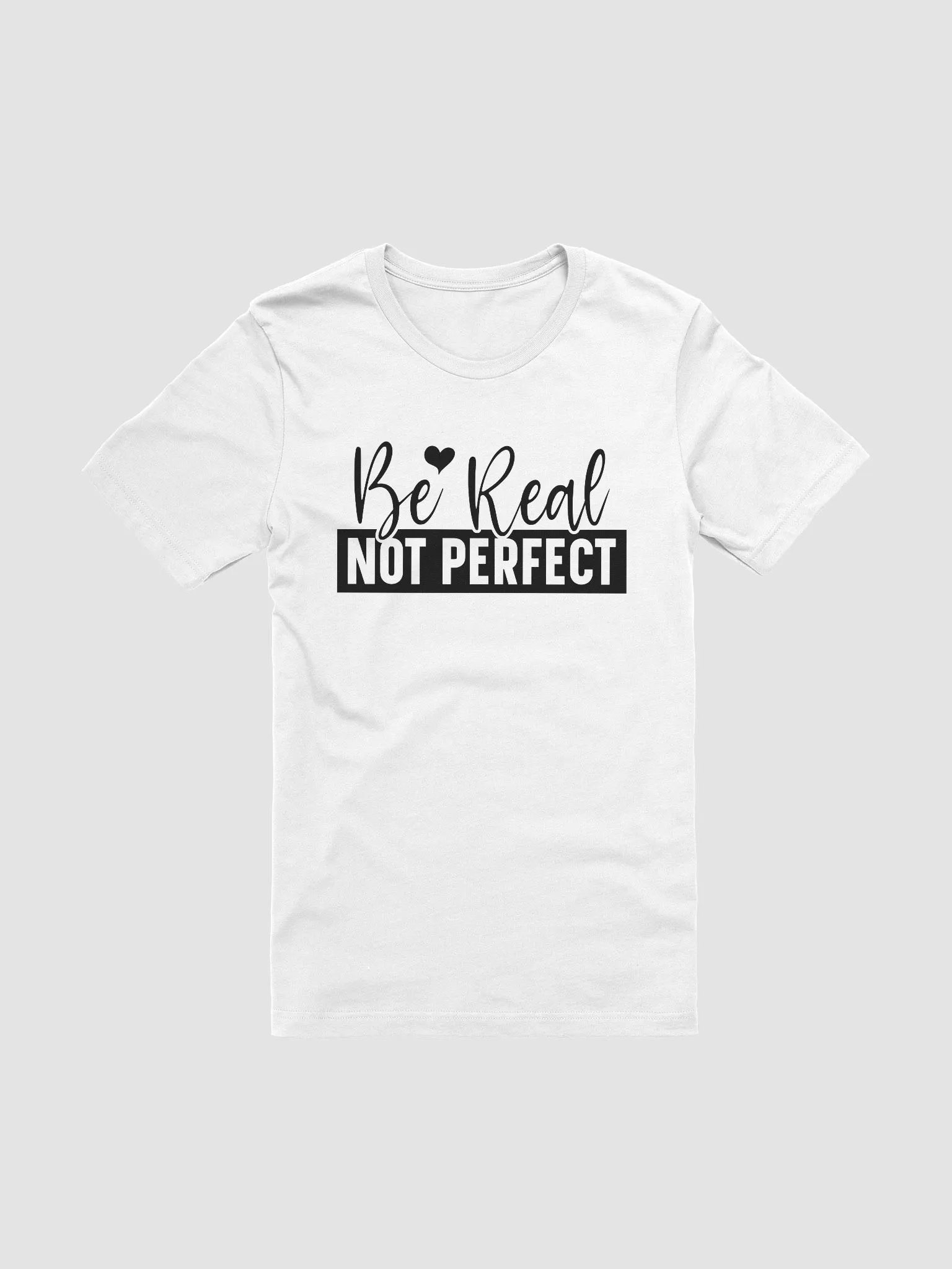 Be Real Not Perfect - Women's White T-Shirt product image (3)