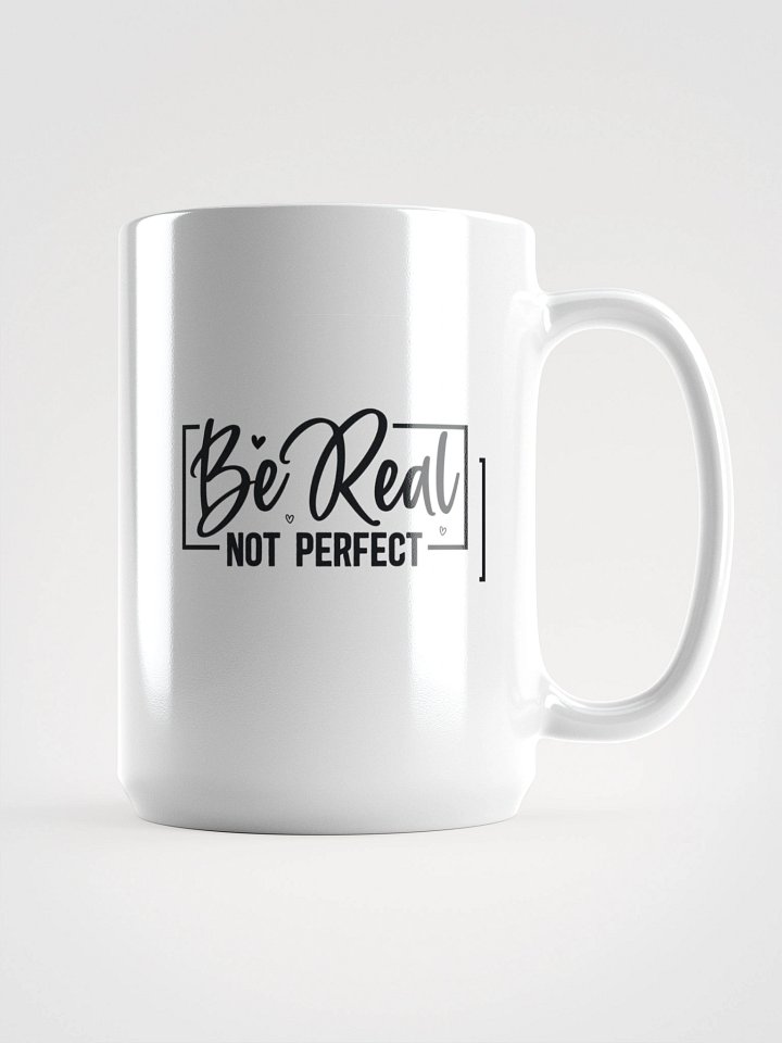 Be real Mug product image (1)